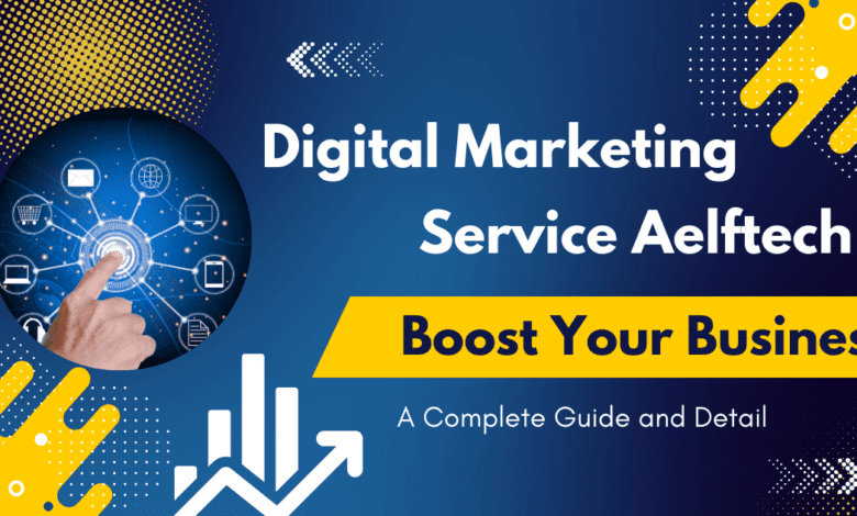 digital marketing service aelftech​