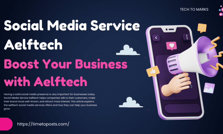 social media service aelftech​