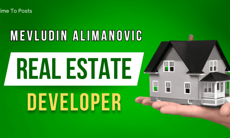 Mevludin Alimanovic Real Estate Developer